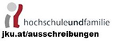 hochschuleundfamilie jku.at/ausschreibungen