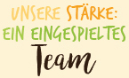 Unsere starke ein eingespieltes team